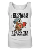 Book Thats what I do I read books I drink tea and I know things funny gifts 526 booked
