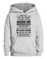 Mother Yes Im A Stubborn Daughter But Not Yours I Am The Property Of A Freaking Awesome MomClassmom
