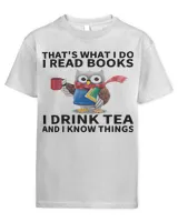 Book Thats What I Do I Read Books I Drink Tea And I Know Things Funny Gifts 4 booked