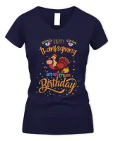 happy thanksgiving and yes it's my birthday turkey cute t-shirt