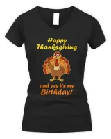 happy thanksgiving and yes it's my birthday turkey t-shirt t-shirt