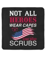 Nurse Day Not All Heroes Wear Capes Some Wear Scrubs