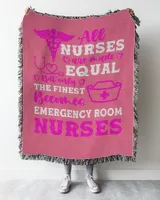 Nurse Day All Nurses Are Made Equal But Only The Finest Becomes Emergency Room Nurses