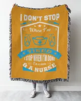 Nurse Day I Don't Stop When I Am Tired I Stop When I Am Done I Am A Mom & A Nurse