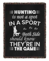 Hunting Is Not A Spot In A Sport Both Side Should Know They're In The Game