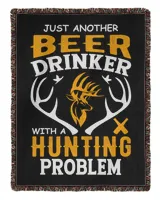 Hunting Just Another Beer Drinking With A Hunting Problem