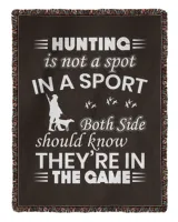 Hunting Is Not A Spot In A Sport Both Side Should Know They're In The Game