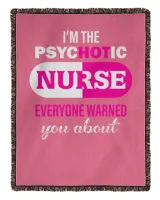 Nurse Day I Am The Psychotic Nurse Everyone Warned You About