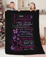 To My Daughter Not Alone Throw Blanket