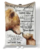 To My Daughter Bear Family, Never forget that i love you i hope you blanket