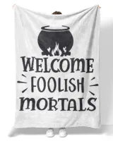Welcome foolish mortals Funny Halloween quote