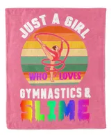 Gymnastics Just a Girl Who Loves Gymnastics & Slime
