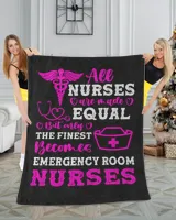 Nurse Day All Nurses Are Made Equal But Only The Finest Becomes Emergency Room Nurses