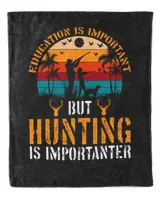 Hunting Education Is Important But Hunting Is Importanter