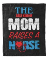 Nurse Day The Best Kind Of Mom Raises A Nurse