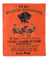 To My BADASS DAUGHTER If Fate Whispers To You Whisper Back I Am The Storm Love Dad Gift For Daughter