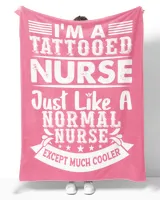 I'm A Tattooed Nurse Just Like A Normal Nurse Except Much Cooler