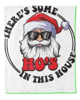 There's Some Ho's In This House Santa Claus Face Ho Ho Ho