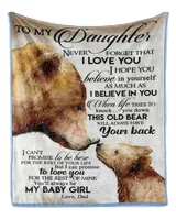 To My Daughter Bear Family, Never forget that i love you i hope you blanket