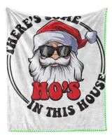 There's Some Ho's In This House Santa Claus Face Ho Ho Ho