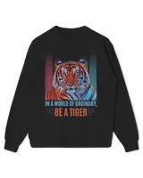 Tiger Gift In A World of Ordinary Be a TIGER Motivational quote Men