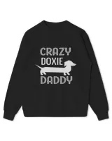 Crazy Doxie Daddy Dachshund Lover