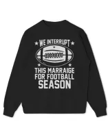 Funny Wedding We Interrupt This Marriage For Football Season