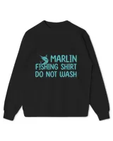 Funny Marlin Fishing Outfit Do Not Wash Game Fish Marlin