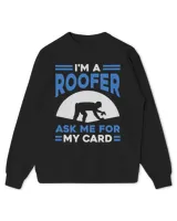 Im A Roofer Ask Me For My Card Slater Roofing Contractor