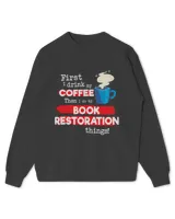 Funny Vintage Book Restorer Saying But First Coffee Phrase