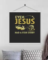 Even Jesus Had A Fish Story