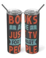 Books Are Just TV For Smart People 2Funny Book Lover