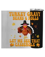 Funny Turkey Gravy Beans And Rolls Let Me See That Casserole