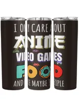 Funny Japanese I Only Care About Anime Video Games and Food