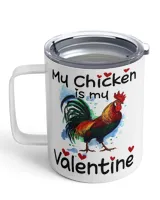 Chicken Cock My Chicken Is My Valentine Funny Valentines Day 147 Rooster Hen
