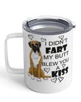 Boxer dog Funny I Didn't Fart My Butt Blew You A Kiss 67