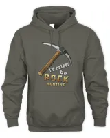 Rock Hunting Shirt Funny Geologist Collecting Tee Shirt