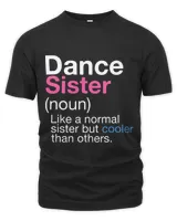 Dance Sister Definition 2Funny Sassy Women Sports Tee