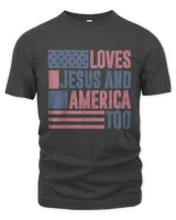 Loves Jesus And America Too 4th Of July Patriotic Womens Men