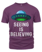 Funny Seeing Is Believing UFO Alien Ariel Object Sarcasm