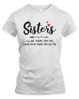 Sisters I'll be there for you funny bestie couple