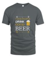 Good People Drink Beer Shirt For Beer Lover With Free Shipping, Great Gift For Fathers Day Unisex Standard T-Shirt charcoal 