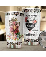 I Never Dreamed I'd Grow Up To Be A Crazy Chicken Lady Full Printed Stainless Steel Tumbler (20oz) white 20oz