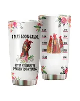 I May Look Calm But In My Head I've Pecked You 3 Times Chicken Flower Full Printed Stainless Steel Tumbler (20oz) white 20oz