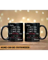Personalized I Met You Valentine's Day Mug