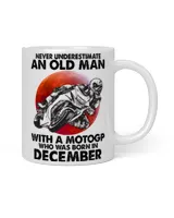 Never Underestimate An Old Man With MotoGP December White Mug white 11oz