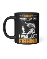 Fishing Sorry I Missed Your Call I was just Trendy239 fisher