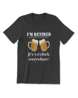 Funny Retirement Tee I'm Retired It's 5 O'clock Everywhere T-Shirt Men's Premium Tshirt black s
