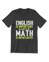 English Is Important But Math Is Importanter T-Shirt T-Shirt Men's Premium Tshirt black s