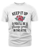 Keep it up and you'll be a strange smell in the attic Men's Premium Tshirt white s